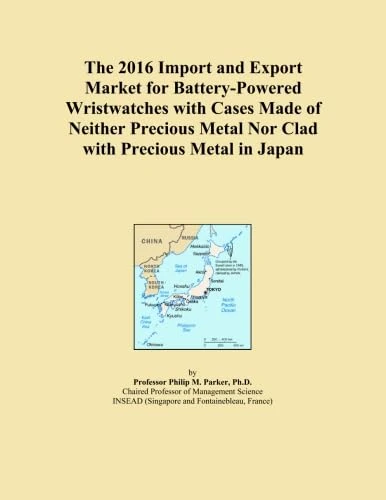The 2016 Import and Export Market for Battery-Powered Wristwatches with Cases Made of Neither Precious Metal Nor Clad with Precious Metal in Japan