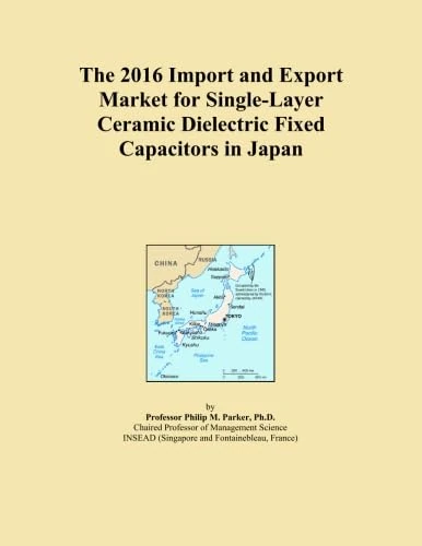 The 2016 Import and Export Market for Single-Layer Ceramic Dielectric Fixed Capacitors in Japan