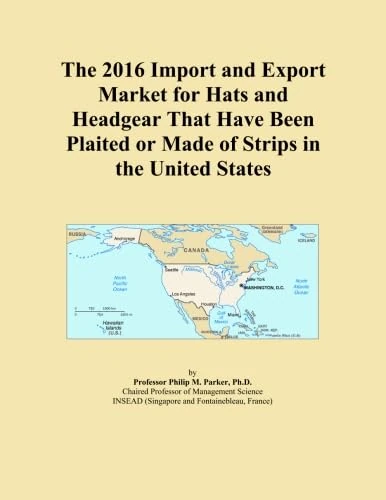 The 2016 Import and Export Market for Hats and Headgear That Have Been Plaited or Made of Strips in the United States