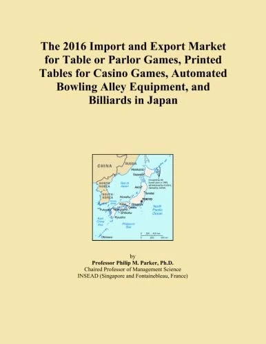The 2016 Import and Export Market for Table or Parlor Games, Printed Tables for Casino Games, Automated Bowling Alley Equipment, and Billiards in Japan
