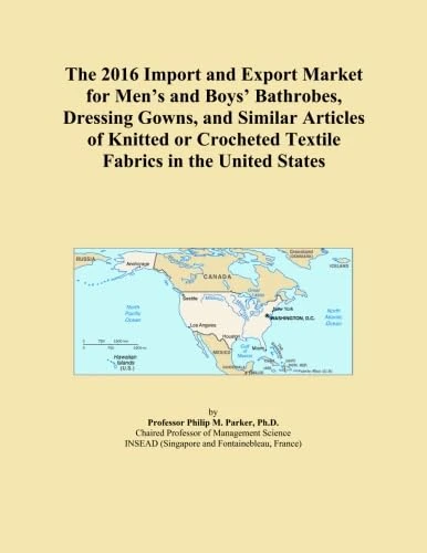 The 2016 Import and Export Market for Men's and Boys' Bathrobes, Dressing Gowns, and Similar Articles of Knitted or Crocheted Textile Fabrics in the United States