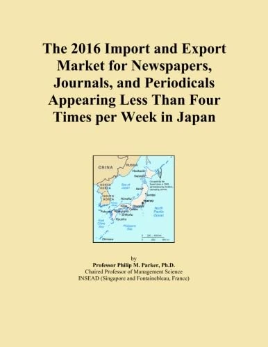 The 2016 Import and Export Market for Newspapers, Journals, and Periodicals Appearing Less Than Four Times per Week in Japan