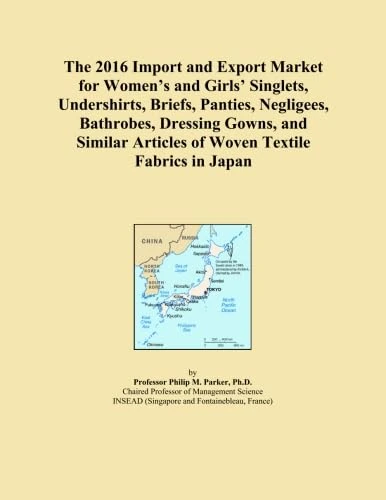 The 2016 Import and Export Market for Women's and Girls' Singlets, Undershirts, Briefs, Panties, Negligees, Bathrobes, Dressing Gowns, and Similar Articles of Woven Textile Fabrics in Japan
