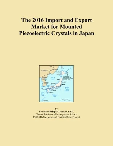 The 2016 Import and Export Market for Mounted Piezoelectric Crystals in Japan