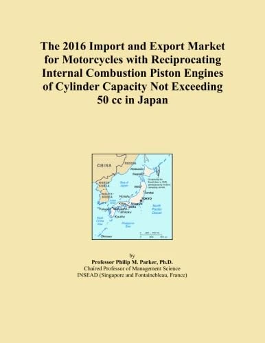 The 2016 Import and Export Market for Motorcycles with Reciprocating Internal Combustion Piston Engines of Cylinder Capacity Not Exceeding 50 cc in Japan