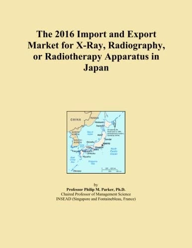 The 2016 Import and Export Market for X-Ray, Radiography, or Radiotherapy Apparatus in Japan