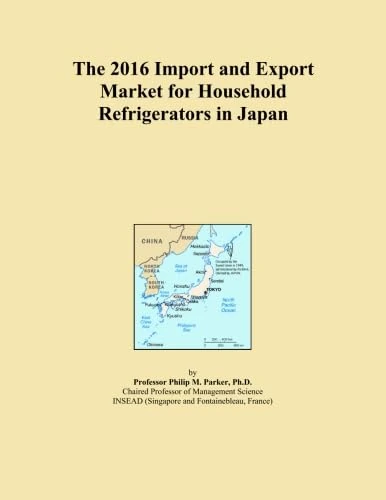The 2016 Import and Export Market for Household Refrigerators in Japan