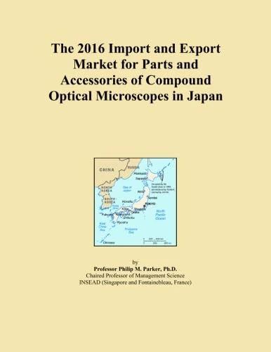 The 2016 Import and Export Market for Parts and Accessories of Compound Optical Microscopes in Japan