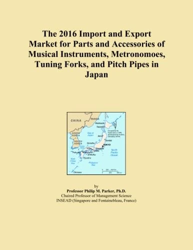 The 2016 Import and Export Market for Parts and Accessories of Musical Instruments, Metronomoes, Tuning Forks, and Pitch Pipes in Japan