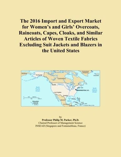 The 2016 Import and Export Market for Women's and Girls' Overcoats, Raincoats, Capes, Cloaks, and Similar Articles of Woven Textile Fabrics Excluding Suit Jackets and Blazers in the United States
