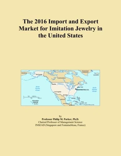 The 2016 Import and Export Market for Imitation Jewelry in the United States