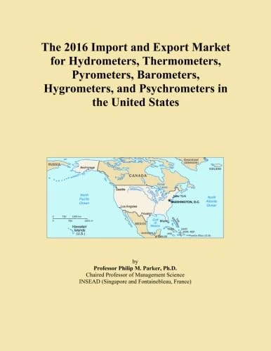 The 2016 Import and Export Market for Hydrometers, Thermometers, Pyrometers, Barometers, Hygrometers, and Psychrometers in the United States