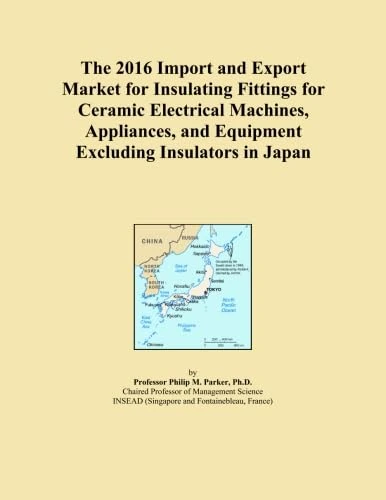 The 2016 Import and Export Market for Insulating Fittings for Ceramic Electrical Machines, Appliances, and Equipment Excluding Insulators in Japan