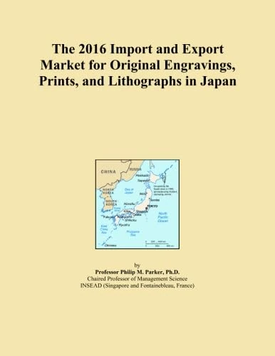 The 2016 Import and Export Market for Original Engravings, Prints, and Lithographs in Japan