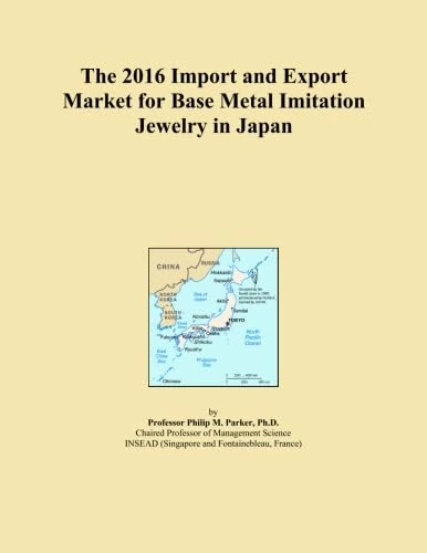 The 2016 Import and Export Market for Base Metal Imitation Jewelry in Japan