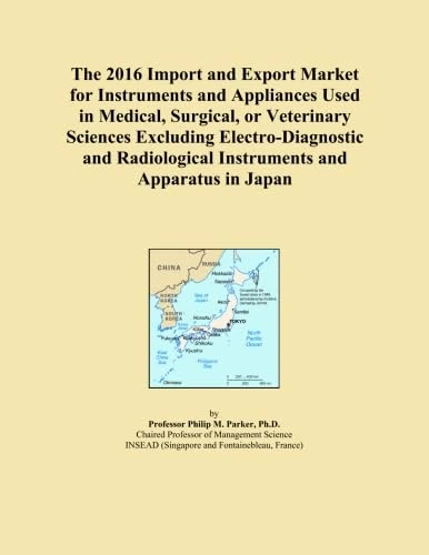 The 2016 Import and Export Market for Instruments and Appliances Used in Medical, Surgical, or Veterinary Sciences Excluding Electro-Diagnostic and Radiological Instruments and Apparatus in Japan