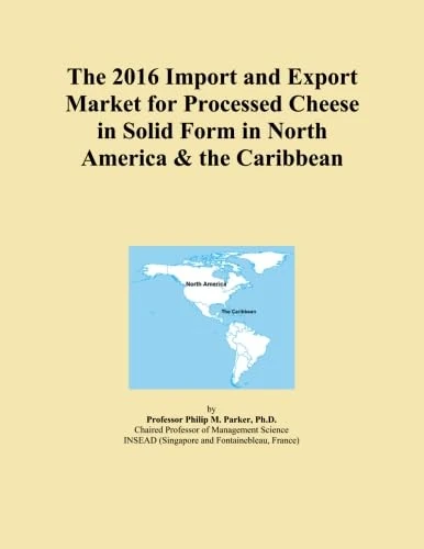 The 2016 Import and Export Market for Processed Cheese in Solid Form in North America & the Caribbean