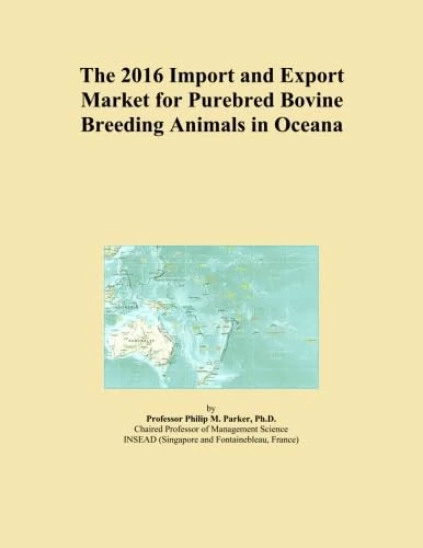 The 2016 Import and Export Market for Purebred Bovine Breeding Animals in Oceana