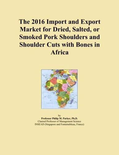 The 2016 Import and Export Market for Dried, Salted, or Smoked Pork Shoulders and Shoulder Cuts with Bones in Africa