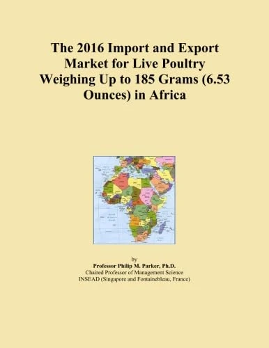 The 2016 Import and Export Market for Live Poultry Weighing Up to 185 Grams (6.53 Ounces) in Africa