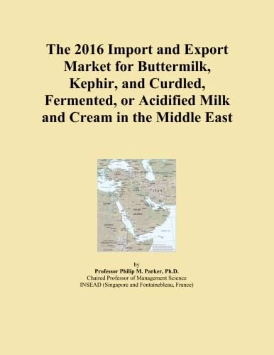 The 2016 Import and Export Market for Buttermilk, Kephir, and Curdled, Fermented, or Acidified Milk and Cream in the Middle East