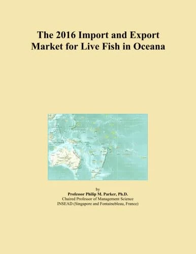2016 Import Export Market Live Fish Oceana - Economics