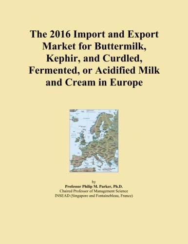 The 2016 Import and Export Market for Buttermilk, Kephir, and Curdled, Fermented, or Acidified Milk and Cream in Europe