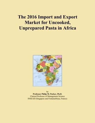 The 2016 Import and Export Market for Uncooked, Unprepared Pasta in Africa