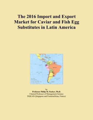 The 2016 Import and Export Market for Caviar and Fish Egg Substitutes in Latin America - Image 1