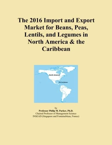 The 2016 Import and Export Market for Beans, Peas, Lentils, and Legumes in North America & the Caribbean