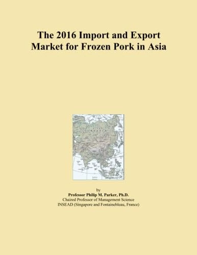 The 2016 Import and Export Market for Frozen Pork in Asia