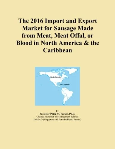 The 2016 Import and Export Market for Sausage Made from Meat, Meat Offal, or Blood in North America & the Caribbean