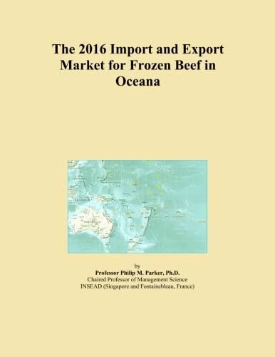 The 2016 Import and Export Market for Frozen Beef in Oceana