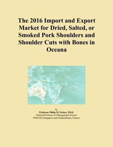 The 2016 Import and Export Market for Dried, Salted, or Smoked Pork Shoulders and Shoulder Cuts with Bones in Oceana