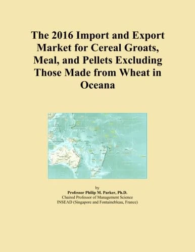 The 2016 Import and Export Market for Cereal Groats, Meal, and Pellets Excluding Those Made from Wheat in Oceana