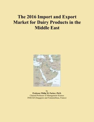 The 2016 Import and Export Market for Dairy Products in the Middle East