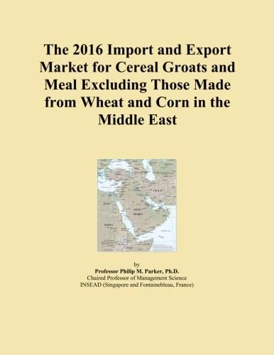 The 2016 Import and Export Market for Cereal Groats and Meal Excluding Those Made from Wheat and Corn in the Middle East