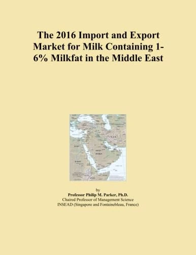 The 2016 Import and Export Market for Milk Containing 1-6% Milkfat in the Middle East