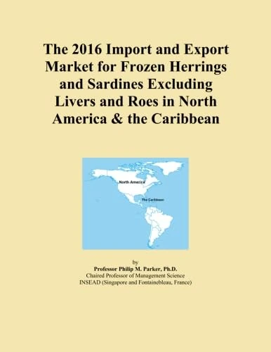 The 2016 Import and Export Market for Frozen Herrings and Sardines Excluding Livers and Roes in North America & the Caribbean