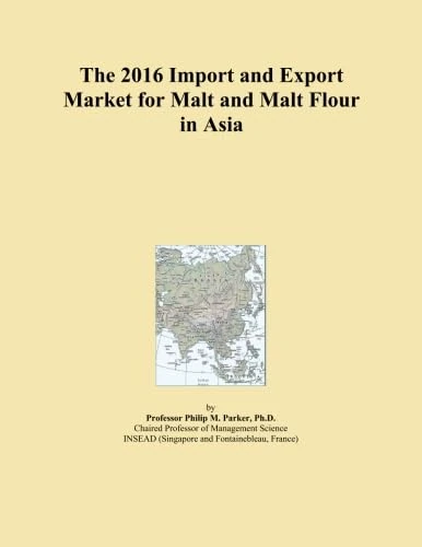 The 2016 Import and Export Market for Malt and Malt Flour in Asia