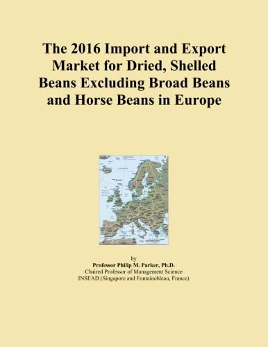 2016 European Dried Beans Market Import-Export Analysis Report
