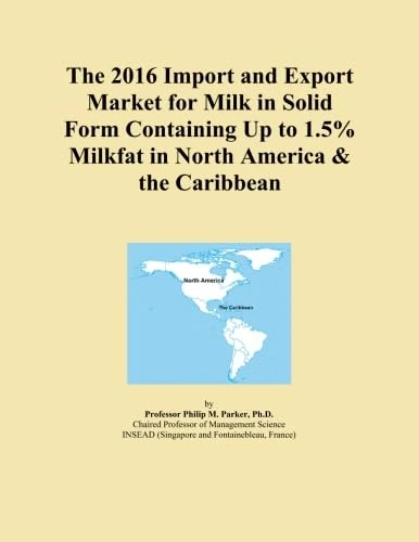2016 Import Export Market Milk Solid Form North America Caribbean