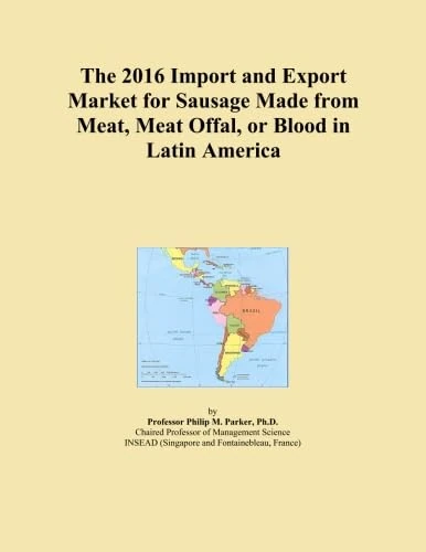 The 2016 Import and Export Market for Sausage Made from Meat, Meat Offal, or Blood in Latin America