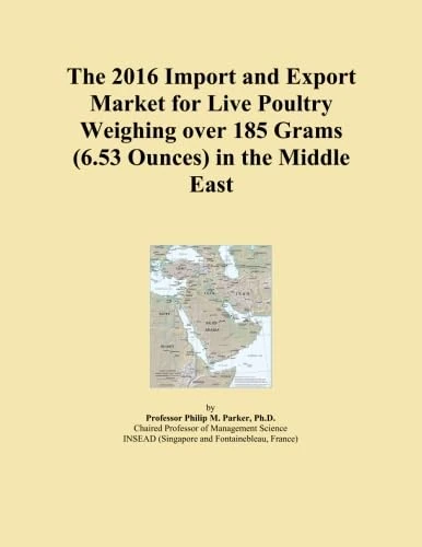2016 Live Poultry Import Export Market Middle East Analysis