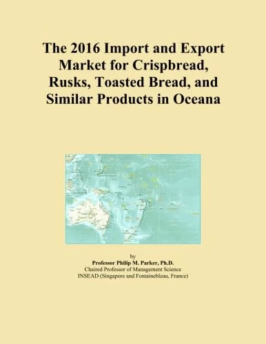 The 2016 Import and Export Market for Crispbread, Rusks, Toasted Bread, and Similar Products in Oceana