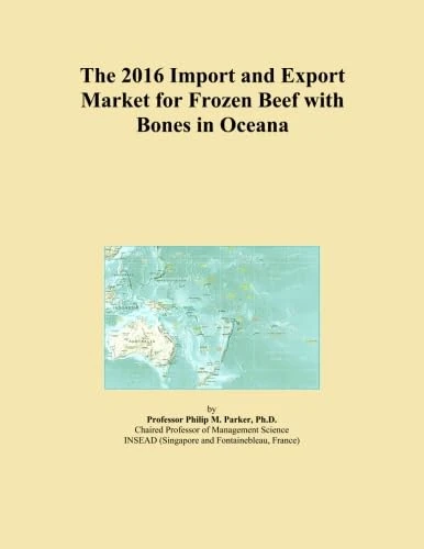 The 2016 Import and Export Market for Frozen Beef with Bones in Oceana