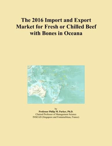 The 2016 Import and Export Market for Fresh or Chilled Beef with Bones in Oceana