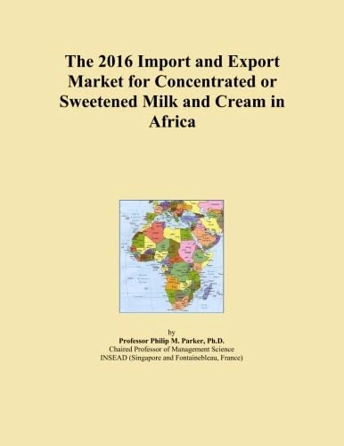 2016 Import Export Market Concentrated Sweetened Milk Cream Africa