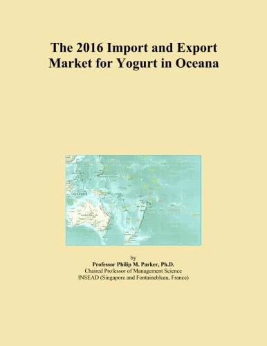 The 2016 Import and Export Market for Yogurt in Oceana