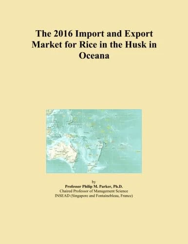 The 2016 Import and Export Market for Rice in the Husk in Oceana